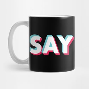 Say Less Glitch white Mug